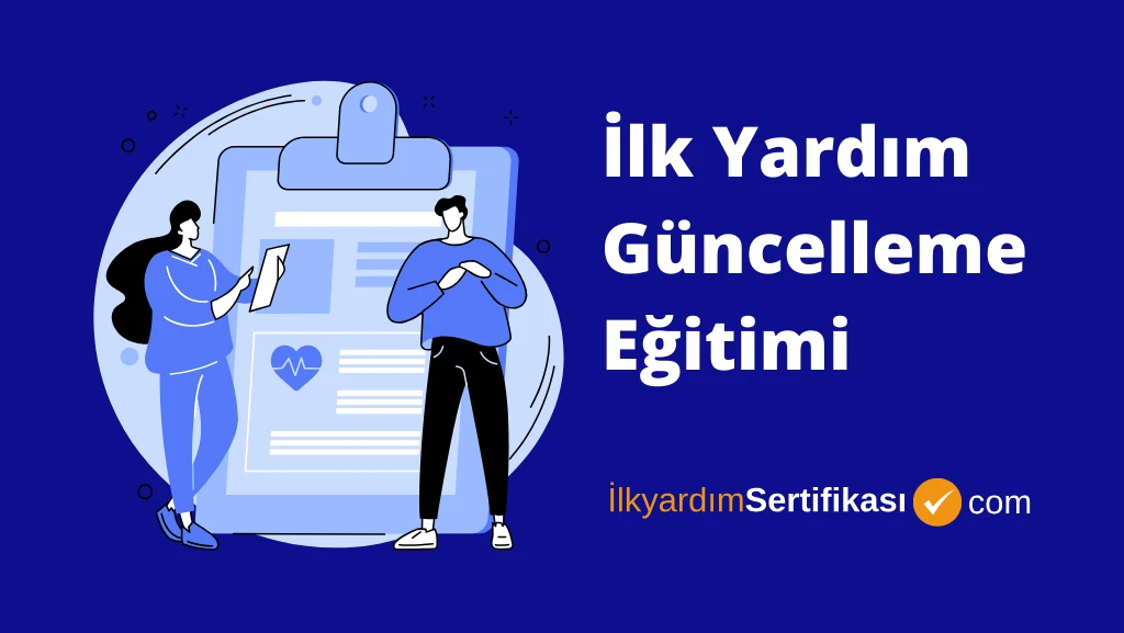 İlk Yardım Güncelleme Eğitimi